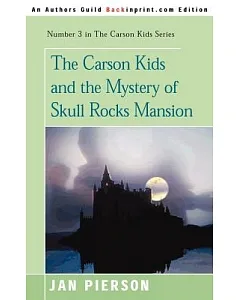 The Carson Kids and the Mystery of Skull Rocks Mansion