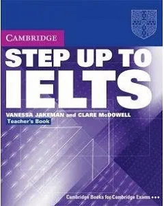 Step Up to IELTS: Teacher’s Book
