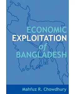 Economic Exploitation Of Bangladesh