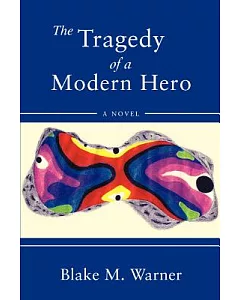 The Tragedy of a Modern Hero