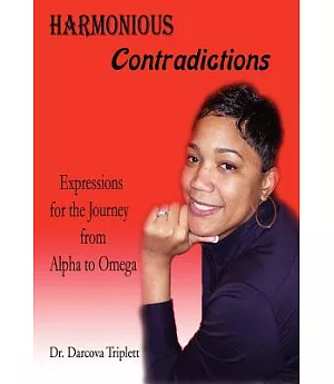 Harmonious Contradictions: Expressions for the Journey from Alpha to Omega