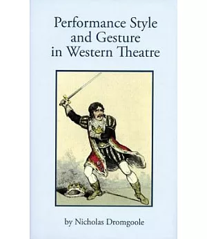 Performance Style and Gesture in Western Theatre