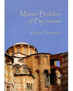 Master Builders Of Byzantium