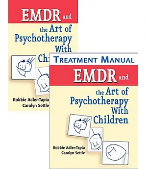 Emdr and the Art of Psychotherapy With Children: Treatment Manual and Text