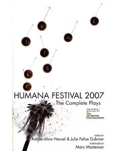 Humana Festival 2007: The Complete Plays