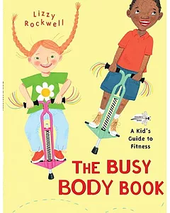 The Busy Body Book: A Kid’s Guide to Fitness