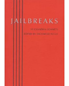 Jailbreaks: 99 Canadian Sonnets