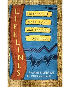 Lifelines: Patterns of Work, Love, and Learning in Adulthood