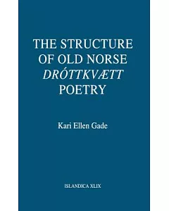 The Structure of Old Norse Drottkvaett Poetry