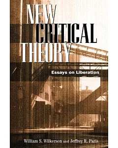 New Critical Theory: Essays on Liberation