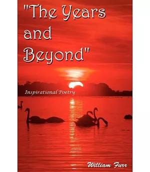 The Years and Beyond: Inspirational Poetry