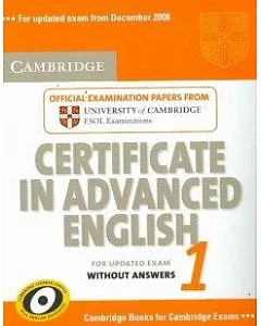 cambridge Certificate in Advanced English 1 for Updated Exam: Examination Papers from University of cambridge esol Examinations