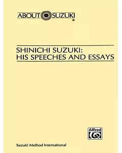 Shinichi Suzuki: His Speeches and Essays