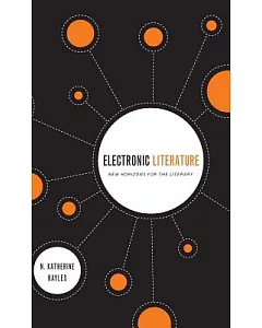 Electronic Literature: New Horizons for the Literary