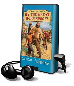By The Great Horn Spoon: Library Edition
