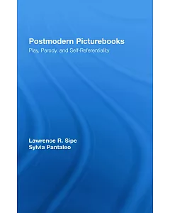 Postmodern Picturebooks: Play, Parody, and Self-referentiality