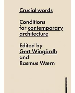 Crucial Words: Conditions for Contemporary Architecture