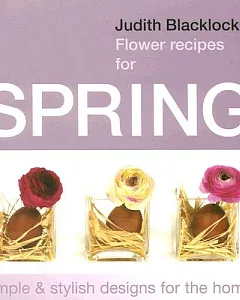 Judith blacklock’s Flower Recipes for Spring
