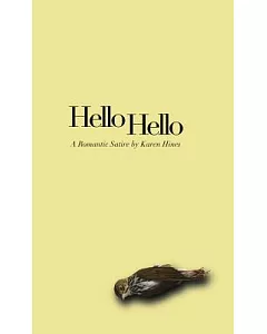 Hello Hello: A Romantic Satire