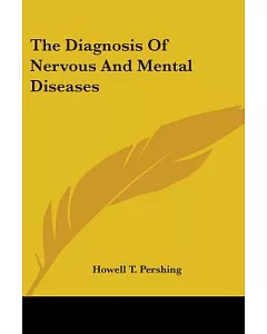 The Diagnosis of Nervous and Mental Diseases