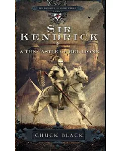 Sir Kendrick and the Castle of Bel Lione