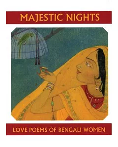 Majestic Nights: Love Poems of Bengali Women