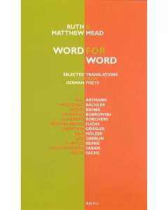 Word for Word: Selected Translations from German Poets