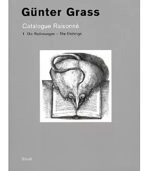 Gunter Grass: Catalogue Raisonne - the Etchings