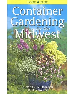 Container Gardening for The Midwest