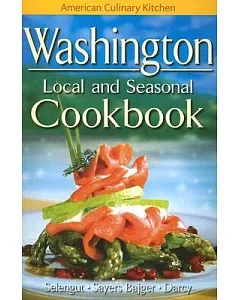 Washington Local and Seasonal Cookbook