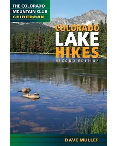 Colorado Lake Hikes: The Colorado Mountain Club Guidebook