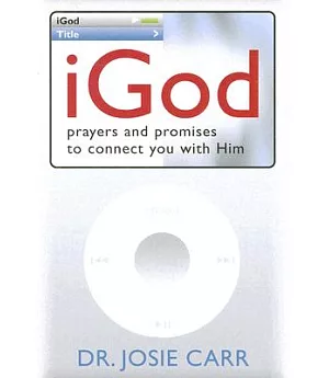 iGod: Prayers and Promises to Connect to You With Him