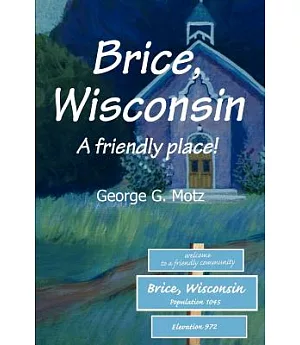 Brice, Wisconsin: A Friendly Place