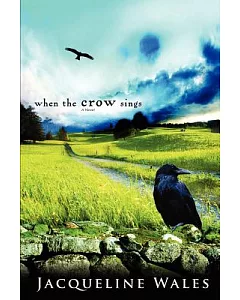 When the Crow Sings: A Novel