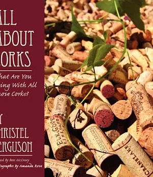 All About Corks: What Are You Doing With All Those Corks?
