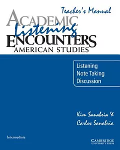 Academic Listening Encounters: American Studies, Listening, Note Taking, and Discussion, Intermediate
