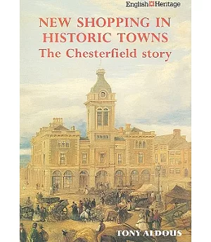New Shopping in Historic Towns: The Chesterfield Story