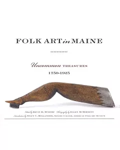 Folk Art in Maine: Uncommon Treasures, 1750-1925