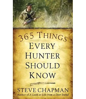 365 Things Every Hunter Should Know
