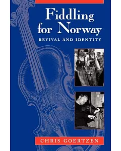 Fiddling for Norway: Revival and Identity