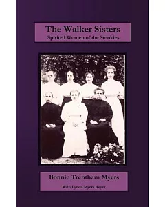 The Walker Sisters: Spirited Women Of The Smokies