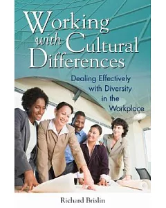 Working with Cultural Differences: Dealing Effectively With Diversity in the Workplace