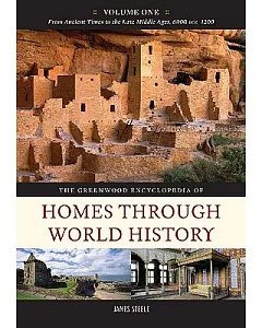 The Greenwood Encyclopedia of Homes Through World History