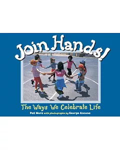 Join Hands: The Ways We Celebrate Life