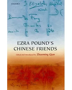 Ezra Pound’s Chinese Friends: Stories in Letters