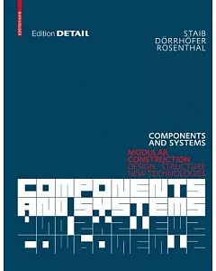 Components and Systems: Modular Construction : Design, Structure, New Technologies
