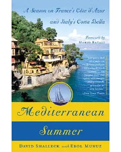 Mediterranean Summer: A Season on France’s Cote D’azur and Italy’s Costa Bella