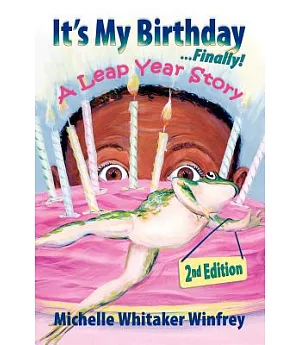 It’s My Birthday... Finally: A Leap Year Story