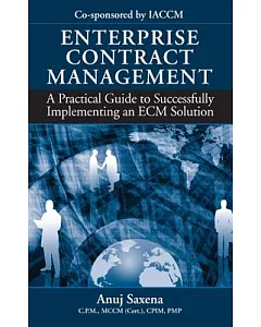 Enterprise Contract Management: A Practical Guide to Successfully Implementing an ECM Solution
