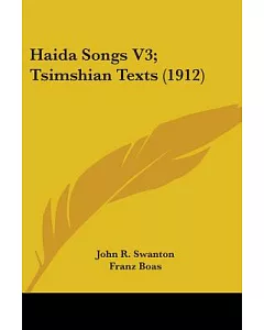 Haida Songs: Tsimshian Texts